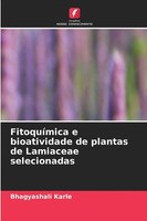 Bhagyashali Karle | FitoquíMica E Bioatividade De Plantas De Lamiaceae...