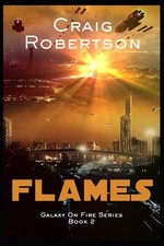 Flames: Galaxy On Fire, Book 2 by Craig Robertson (English) Paperback Book