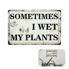 Sometimes I Wet My Plants Sign, Funny Garden Metal Sign, Vintage Garden Decor...