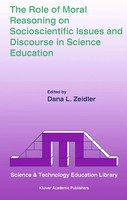 Dana L. Zeidler | The Role Of Moral Reasoning On Socioscientific Issues And...