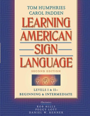 Learning American Sign Language: Beginning and Intermediate, Levels 1-2