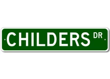 Childers Drive Street Sign Personalized Custom Last Name Metal Sign - Aluminum
