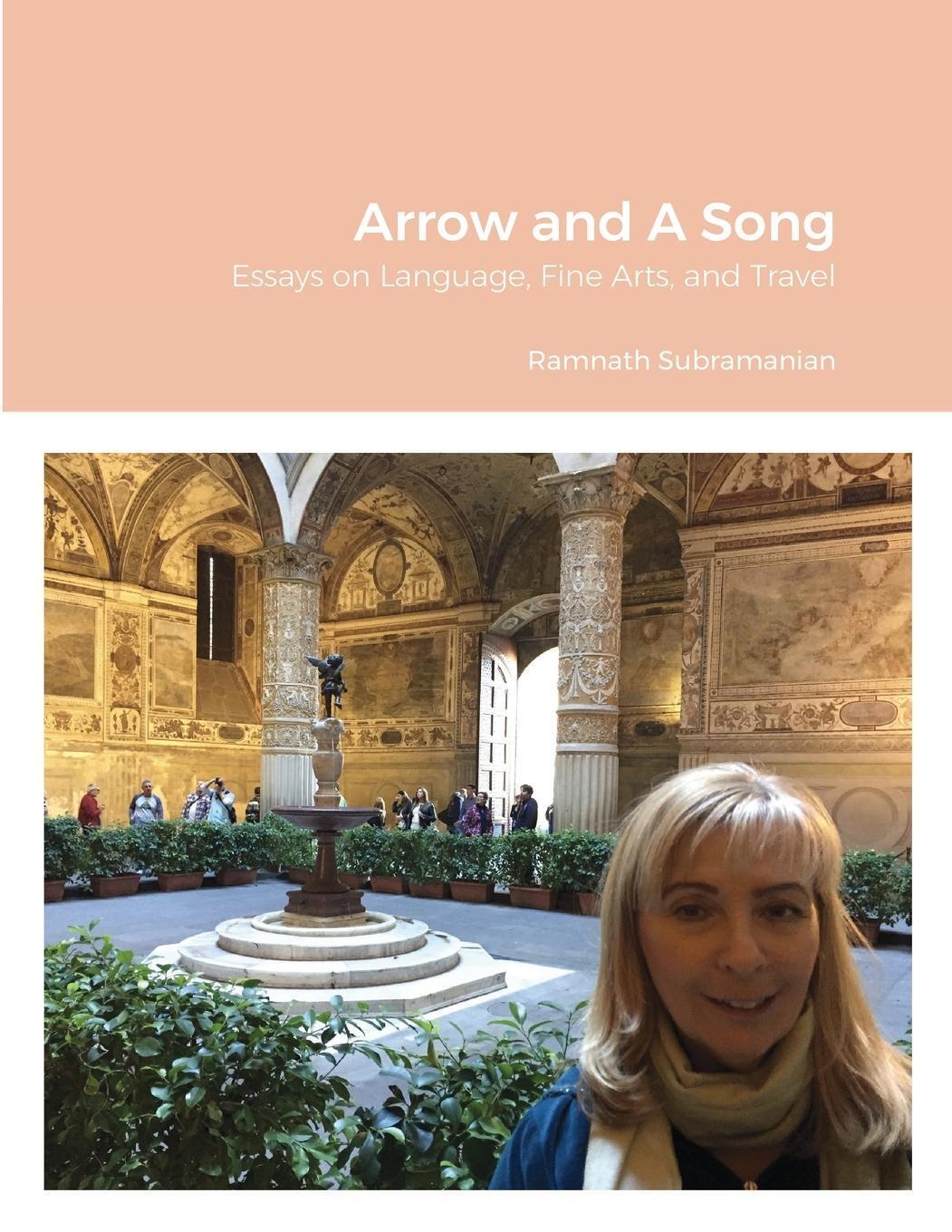 Thumbnail - Arrow And A Song Essays On Language, Fine Arts, And Travel Ramnath