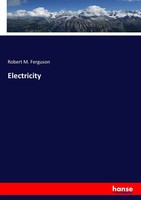 Electricity Robert M. Ferguson Taschenbuch 412 S. Englisch 2017 Hansebooks
