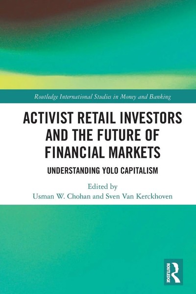 Activist Retail Investors And The Future Of Financial Markets Chohan (U. A.)-image