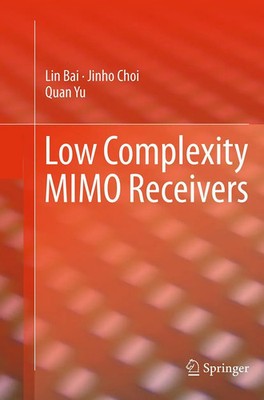 Lin Bai (u. a.) | Low Complexity MIMO Receivers | Taschenbuch | Englisch (2016)