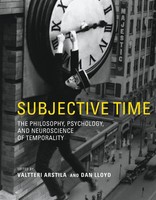 Subjective Time | The Philosophy, Psychology, And Neuroscience Of Temporality