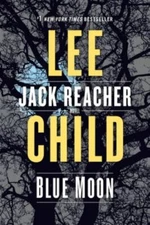 Blue Moon: A Reacher Novel; Jack Reacher - paperback, 0593129997, Lee Child