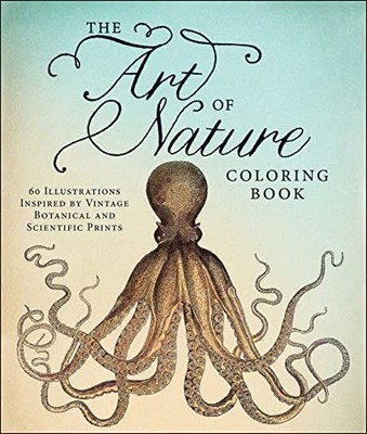 The Art of Nature Coloring Book: 60 Ill..., Adams Media