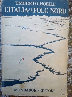 Umberto Nobile L'italia al Polo Nord  1930 autografo  e ex libris