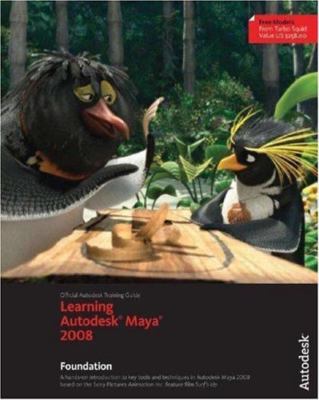 Learning Autodesk Maya 2008: Foundation [With DVD] by Autodesk Maya Press