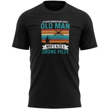 Drone Flying T Shirt For Men Old Man Whos Also A Pilot Cool Gifts Drones