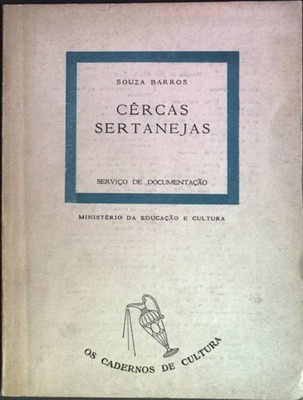 Cêrcas Sertanejas: Servico de Documentacao Barros, Souza: