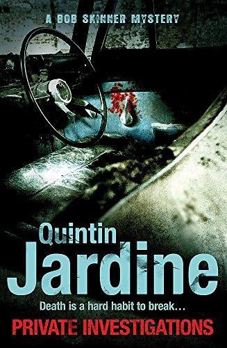 Private Investigations (Bob Skinner series, Book 26): A... - Jardine, Quintin