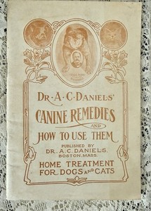 Antique 1907 A.C. Daniels Canine Remedies Book  Features Boston Terrier Ex Cond