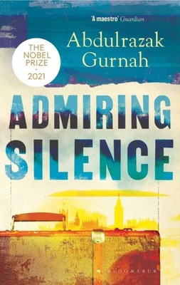 ADMIRING SILENCE by Abdulrazak Gurnah Paperback Self Help Business