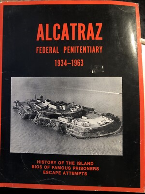 #ad Alcatraz Federal Penitentiary 1934 1963 History James Fuller 1987 $7.57