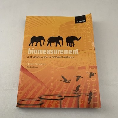 Hawkins, Dawn; Biomeasurement: A Students Guide to Biomeasurement Statistics