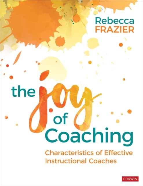 The Joy of Coaching: Characteristics of  by Rebecca A. Frazier PAPERBACK