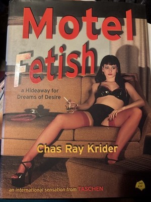 Motel Fetish Chas Ray Krider Erotik-Buch, Gebundene Ausgabe