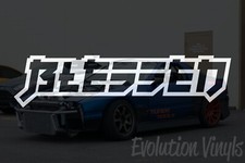 Blessed Vinyl Decal V2 Sticker Bumper Car Window Lowered Slammed Choose Size