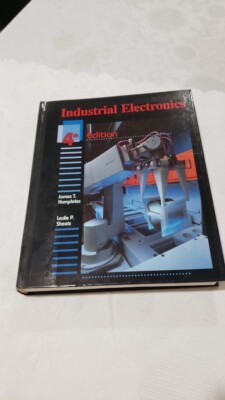 Industrial Electronics 4th Edition by James T Humphries & Leslie P Sheets