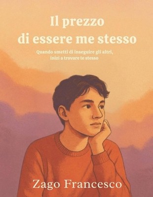 Il prezzo di essere me stesso: Quando smetti di inseguire gli altri, inizi a tro