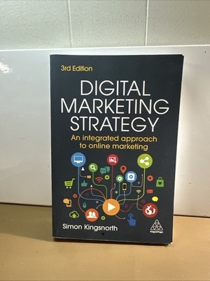 Digital Marketing Strategy : An Integrated Approach to Online Marketing by Simon