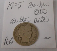 1905 - BARBER QUARTER  - ABOUT GOOD - GOOD - BETTER DATE