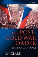 The Post-Cold War Order The Spoils Of Peace Ian Clark Taschenbuch Englisch 2001