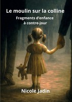 Nicole Jadin | Le Moulin Sur La Colline | Taschenbuch | FranzöSisch (2026)