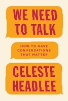 We Need To Talk ~ Celeste Headlee ~ 9780349416380