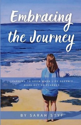 Embracing the Journey: Learning to Grow When Life Doesn't Work Out as Planned by