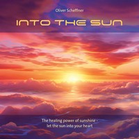 Into The Sun | The Heating Power Of Sunshine - Let The Sun Into Your Heart | CD