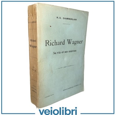Chamberlain RICHARD WAGNER Sa vie et ses oeuvres 1912 Perrin Buch Biographie
