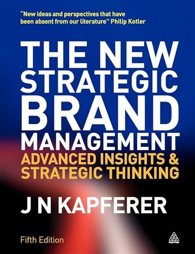 The New Strategic Brand Management : Advanced Insights And Strategic Thinking Jean-Noel Kapferer - Image 8