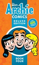 The Best of Archie Comics Book 4 Deluxe Edition (Best of Archie Deluxe) - ha...
