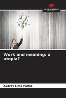Audrey Lima Palma | Work And Meaning: A Utopia? | Taschenbuch | Englisch (2023)