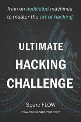 Ultimative Hacking-Herausforderung: Trainieren Sie auf dedizierten Maschinen - Taschenbuch NEU Flow, Sp