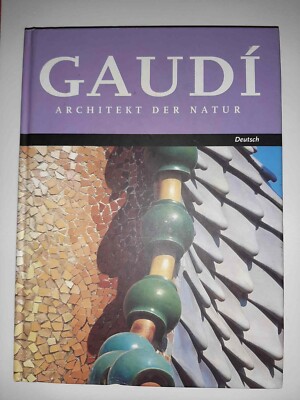 GAUDÍ Architekt der Natur Antoni Miquel Badia