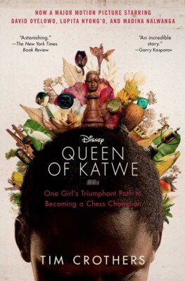 The Queen Of Katwe: One Girl's Triumphant Path To Becoming A Chess Champion
