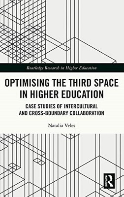Optimising the Third Space in Higher Education : Case Studies of Intercultura...