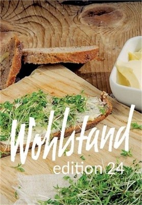 Wohlstand edition 24: 20 Pl�doyers f�r einen nachhaltigen und sozialen Markt (Pa