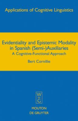 Evidentiality and Epistemic Modality in Semi- Auxiliaries : A Cognitive-funct...