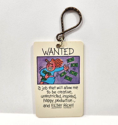 Vintage 1980s Wanted The Job That Will Allow Men to Be Creative Humor Keychain
