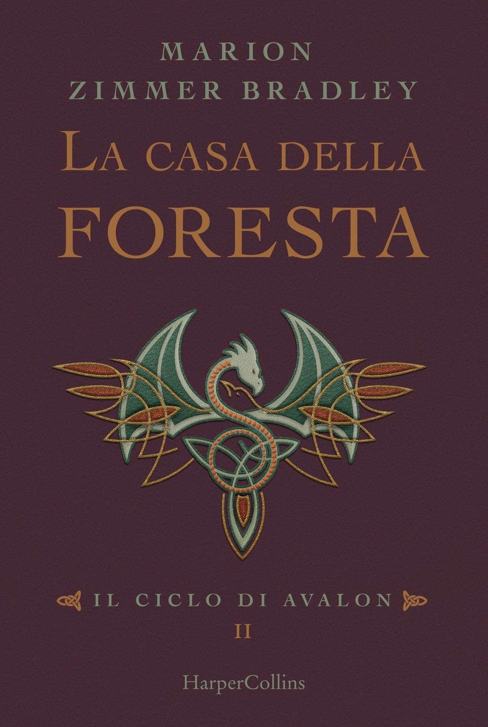Libri Zimmer Bradley Marion - La Casa Della Foresta. Il Ciclo Di Avalon #02