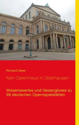 Richard Deiss | Kein Opernhaus in Oberhausen | Taschenbuch | Deutsch (2020)