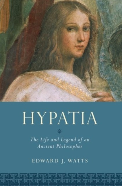 Hypatia by Edward J Watts PAPERBACK 9780190073701