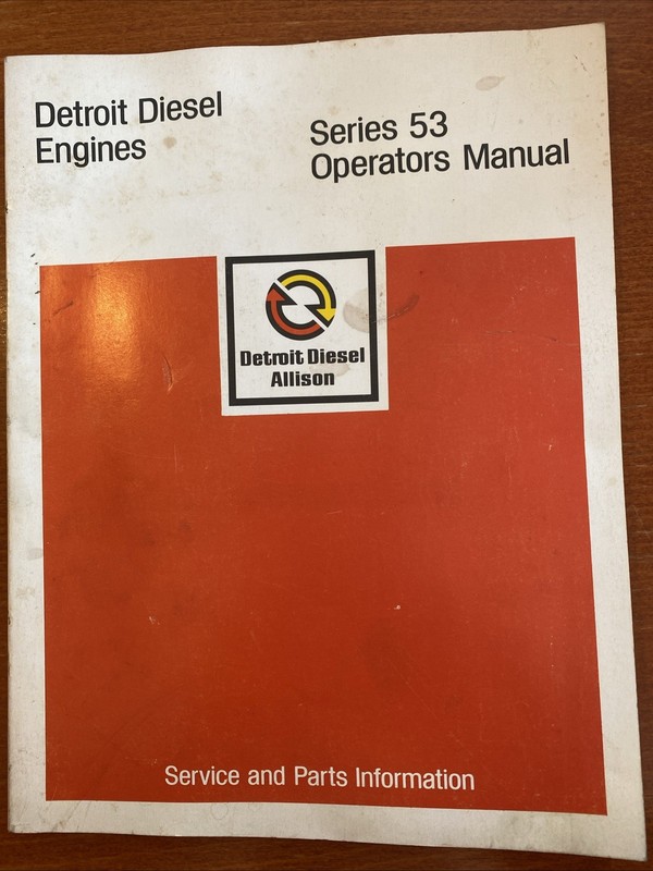 1978 General Motors Corp. Detroit Diesel Engine Series 53 Service And Parts Book