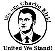 We are Charlie Kirk United We Stand sticker Political Activist Prove Me Wrong